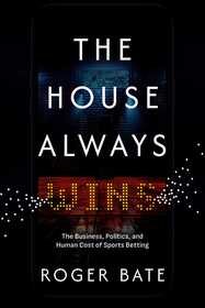 The House Always Wins: The Business, Politics, and Human Cost of Sports Betting