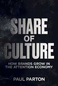 Share of Culture: How Brands Grow in the Attention Economy