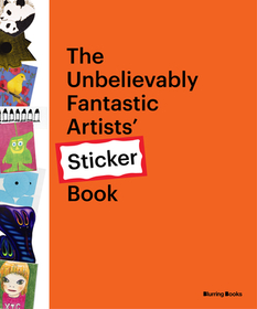 The Unbelievably Fantastic Artists' Stickers Book The Unbelievably Fantastic Artists' Stickers Book