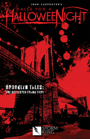 John Carpenter's Tales for a Halloweenight: Brooklyn Tales: The Collected Frank Tieri