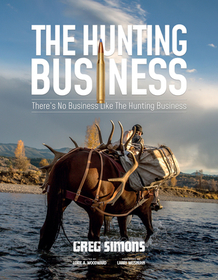 The Hunting Business: There's No Business Like the Hunting Business The Hunting Business: There's No Business Like the Hunting Business